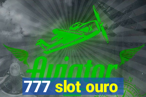 777 slot ouro