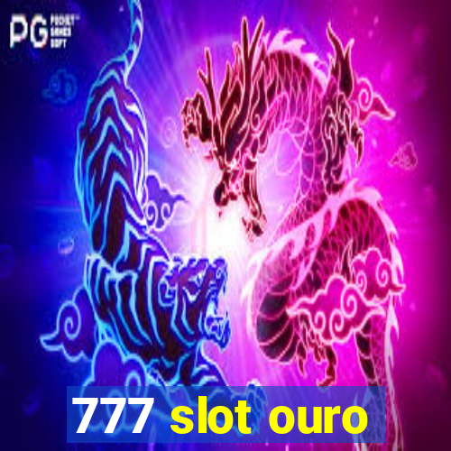 777 slot ouro