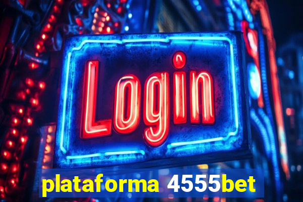 plataforma 4555bet