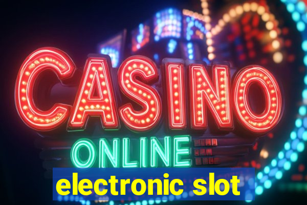 electronic slot