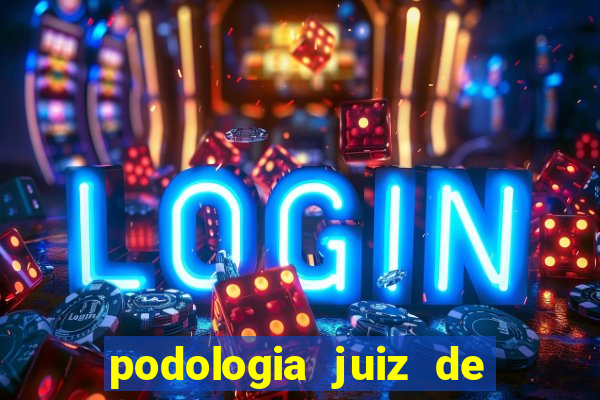 podologia juiz de fora unimed