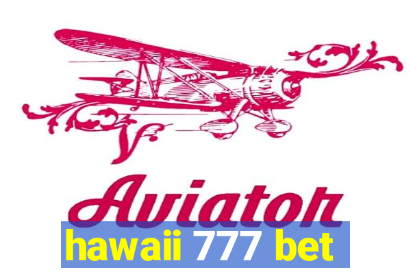 hawaii 777 bet