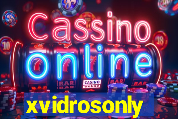 xvidrosonly