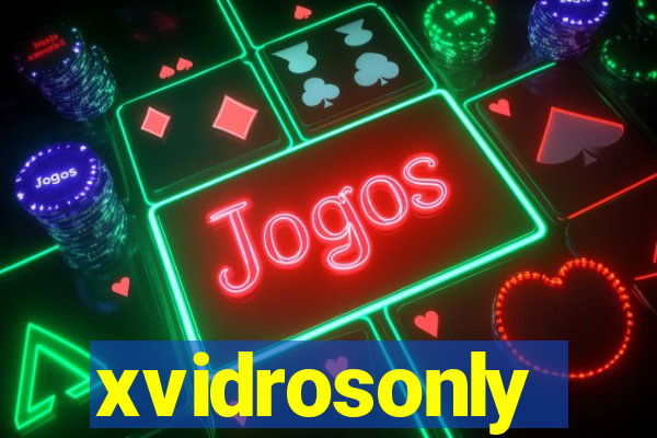 xvidrosonly