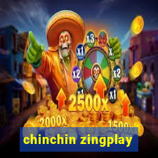 chinchin zingplay