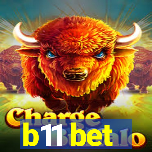 b11 bet