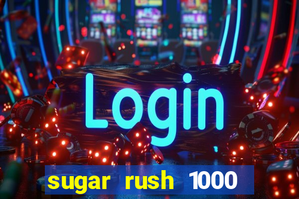 sugar rush 1000 demo slot