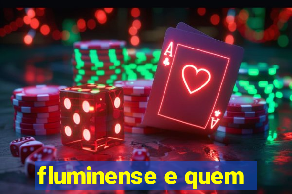 fluminense e quem