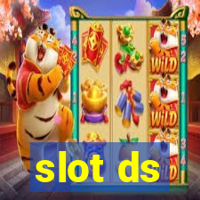 slot ds