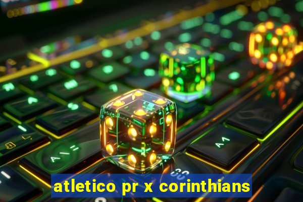 atletico pr x corinthians