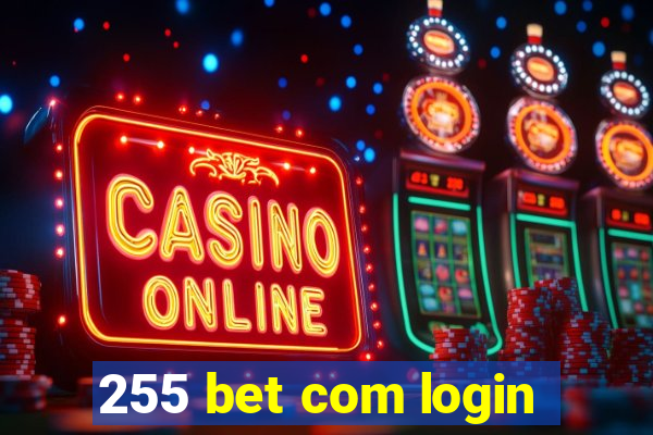 255 bet com login