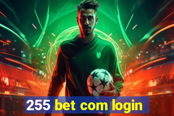 255 bet com login