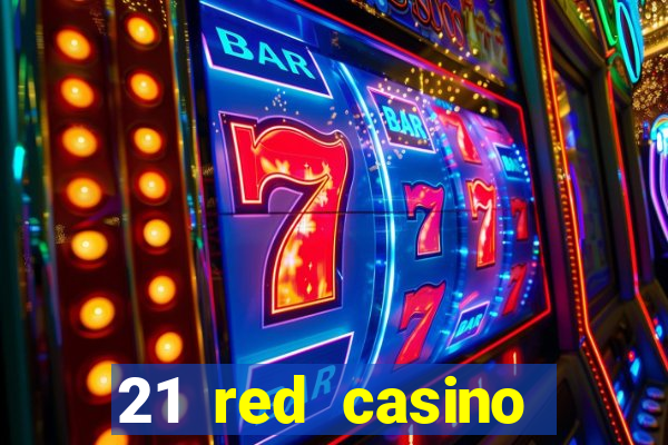 21 red casino bonus code