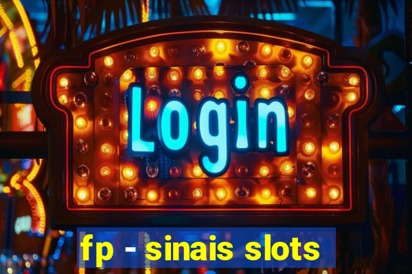 fp - sinais slots