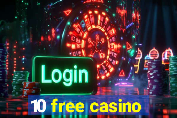 10 free casino