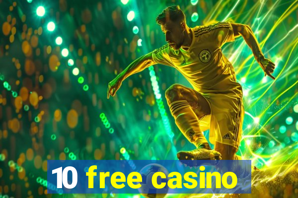 10 free casino