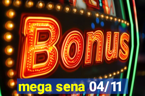 mega sena 04/11