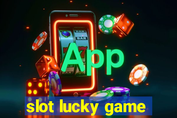 slot lucky game