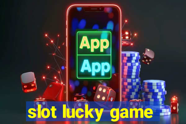 slot lucky game