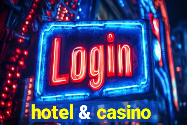 hotel & casino