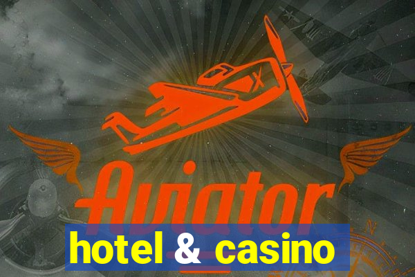 hotel & casino