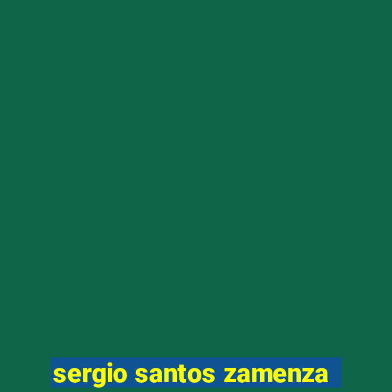 sergio santos zamenza