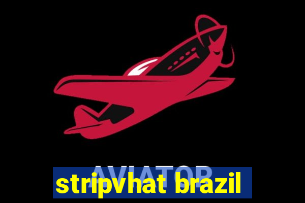 stripvhat brazil