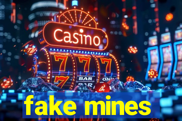 fake mines