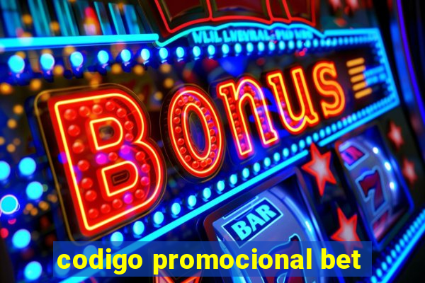 codigo promocional bet