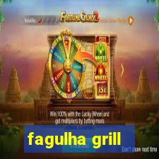 fagulha grill