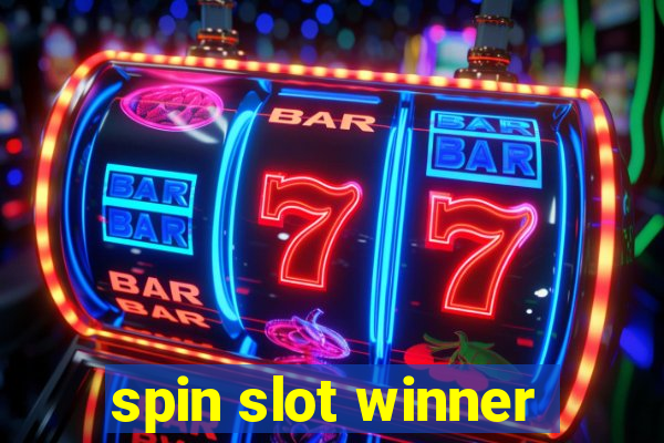 spin slot winner