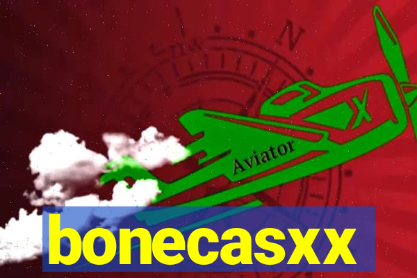 bonecasxx