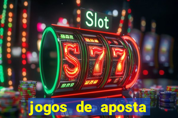 jogos de aposta pela internet