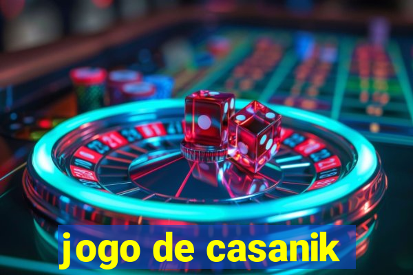 jogo de casanik