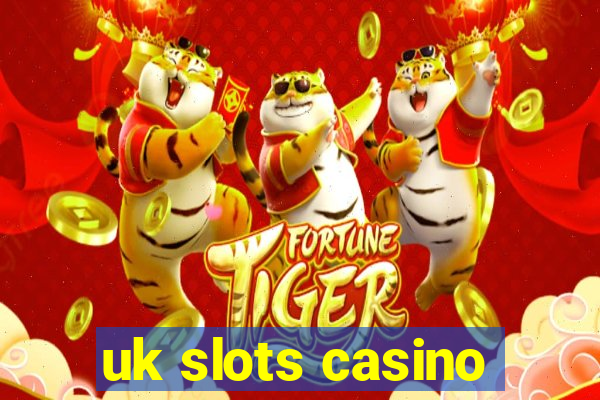 uk slots casino