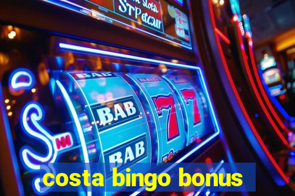 costa bingo bonus