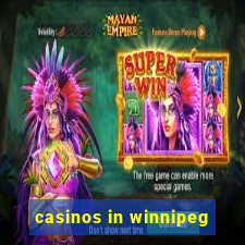 casinos in winnipeg