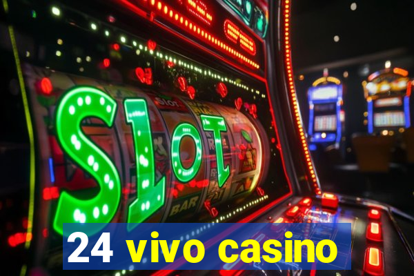 24 vivo casino