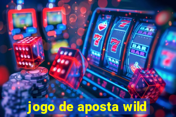 jogo de aposta wild