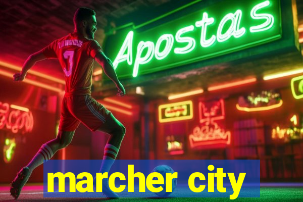 marcher city