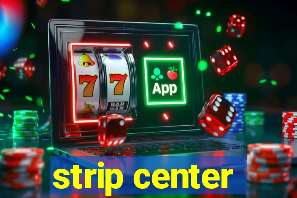 strip center