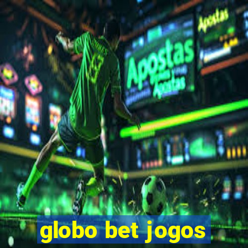 globo bet jogos