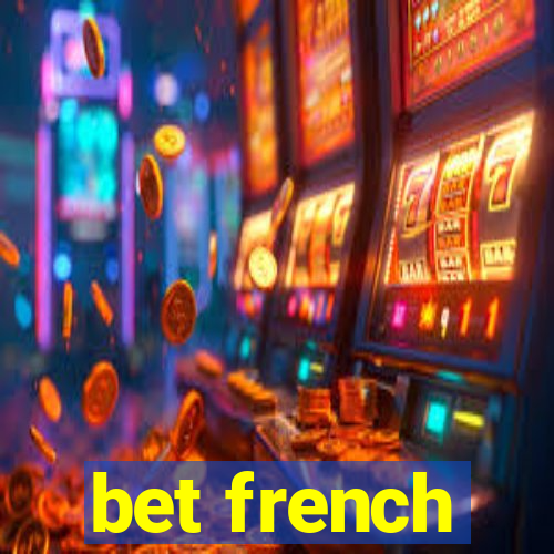 bet french