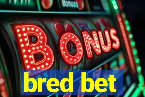 bred bet