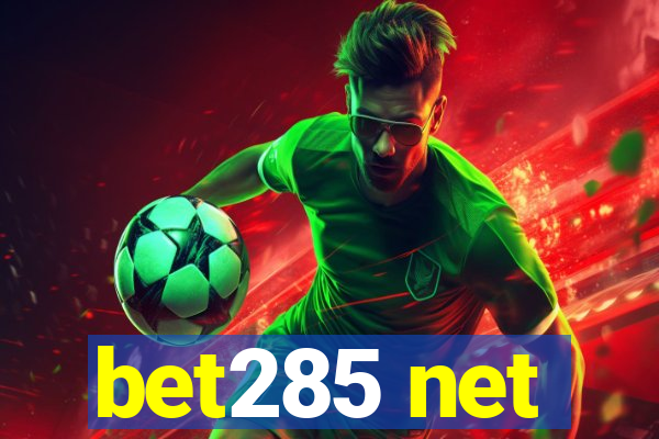 bet285 net