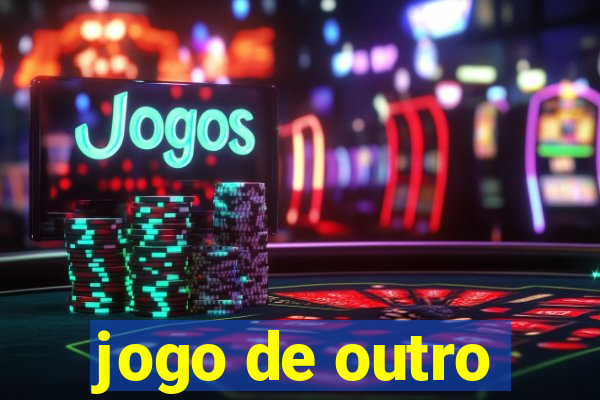 jogo de outro