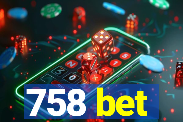 758 bet