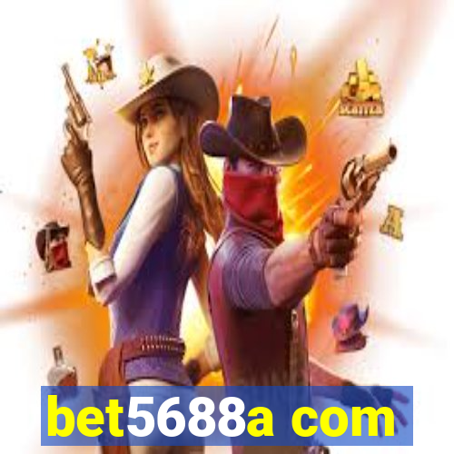 bet5688a com