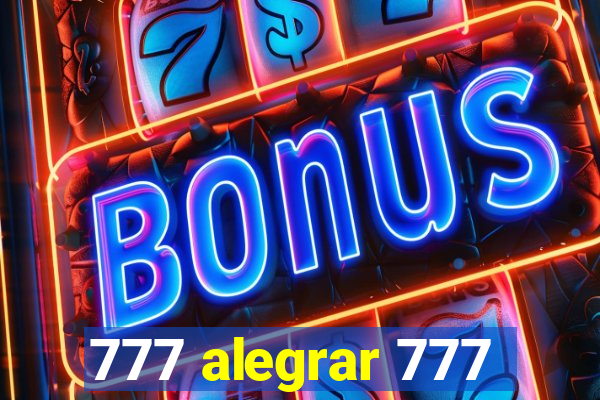 777 alegrar 777