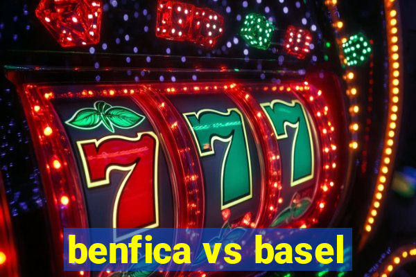 benfica vs basel